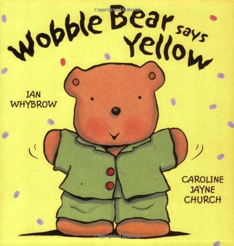 Wobble bear says yellow - bear,