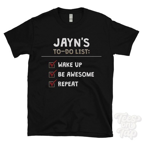 Shirt jayn do list - t-shirt, jayn's